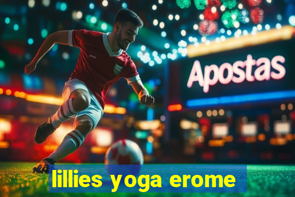 lillies yoga erome